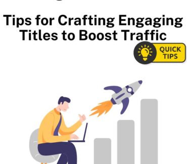 Tips for Crafting Engaging Titles to Boost Traffic