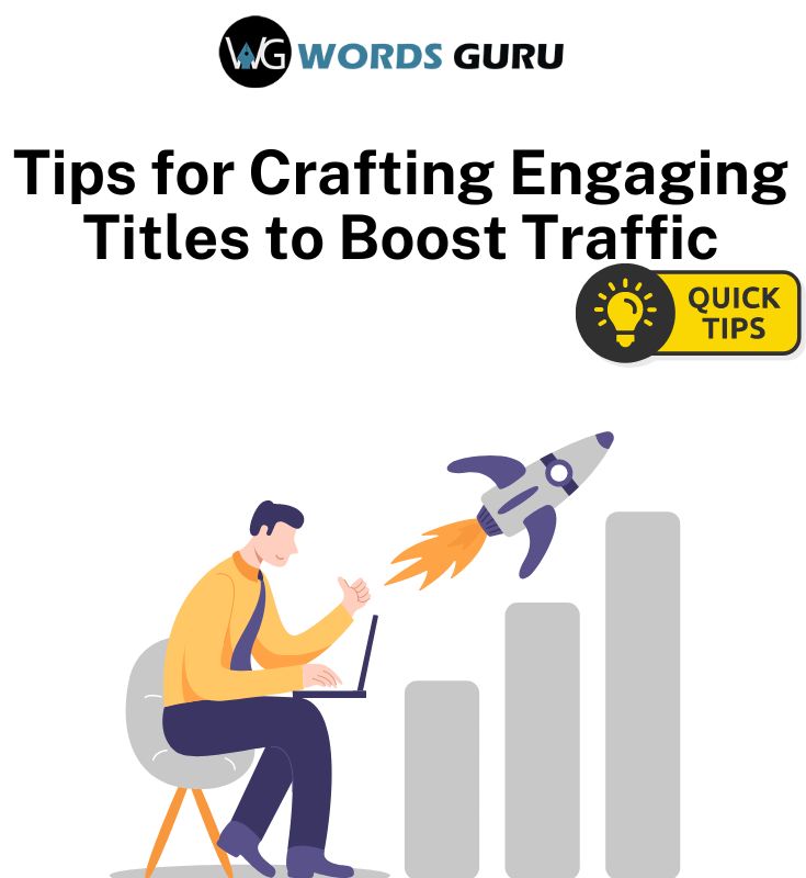 Tips for Crafting Engaging Titles to Boost Traffic