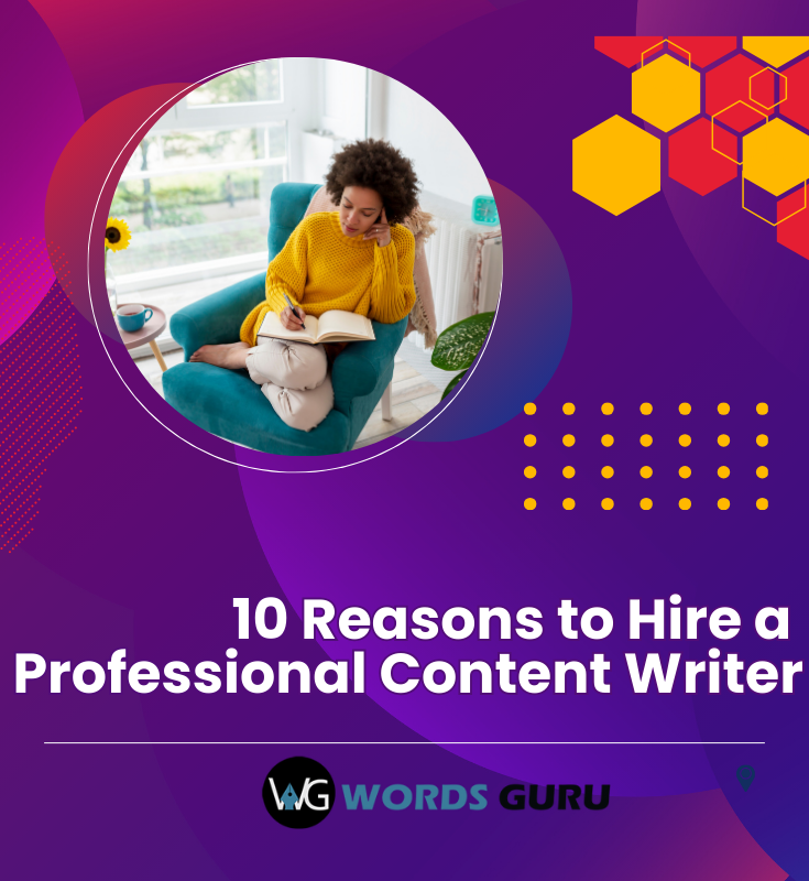 10 reasons to hire a professional content writer