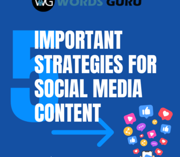 5 Important Strategies for Social Media Content 