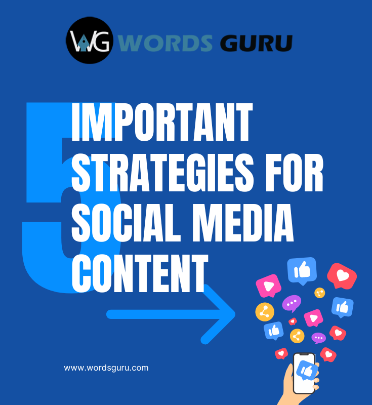 5 Important Strategies for Social Media Content 