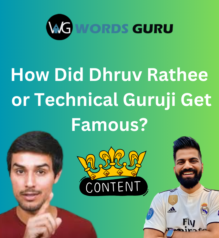 How Did Dhruv Rathee or Technical Guruji Get Famous