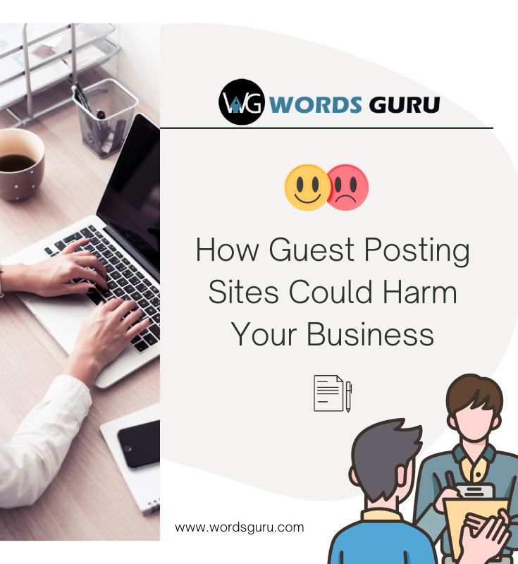 How Guest Posting Sites Could Harm Your Business