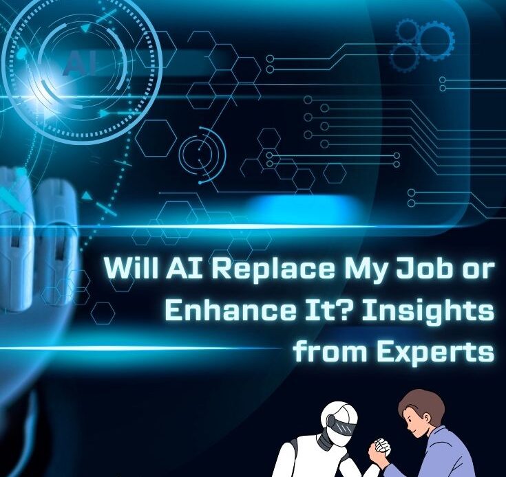 Will AI Replace My Job or Enhance It? Insights from Experts