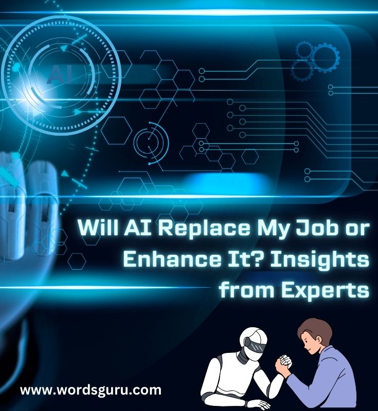 Will AI Replace My Job or Enhance It? Insights from Experts