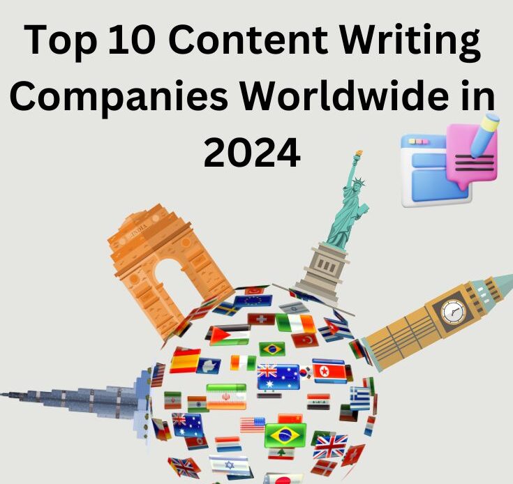 Top 10 Content Writing Companies Worldwide in 2024