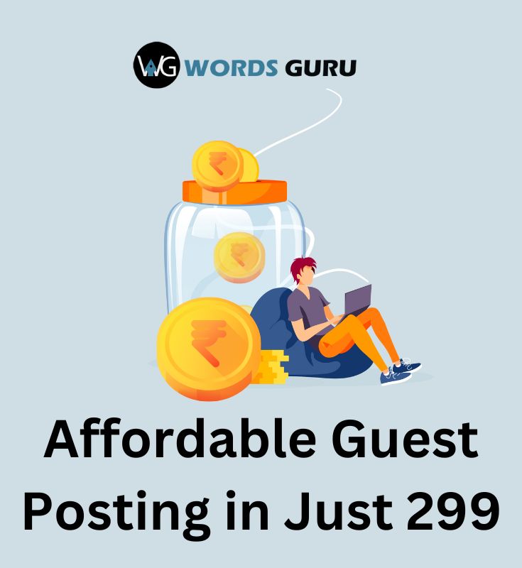 Affordable Guest Posting In Just 299