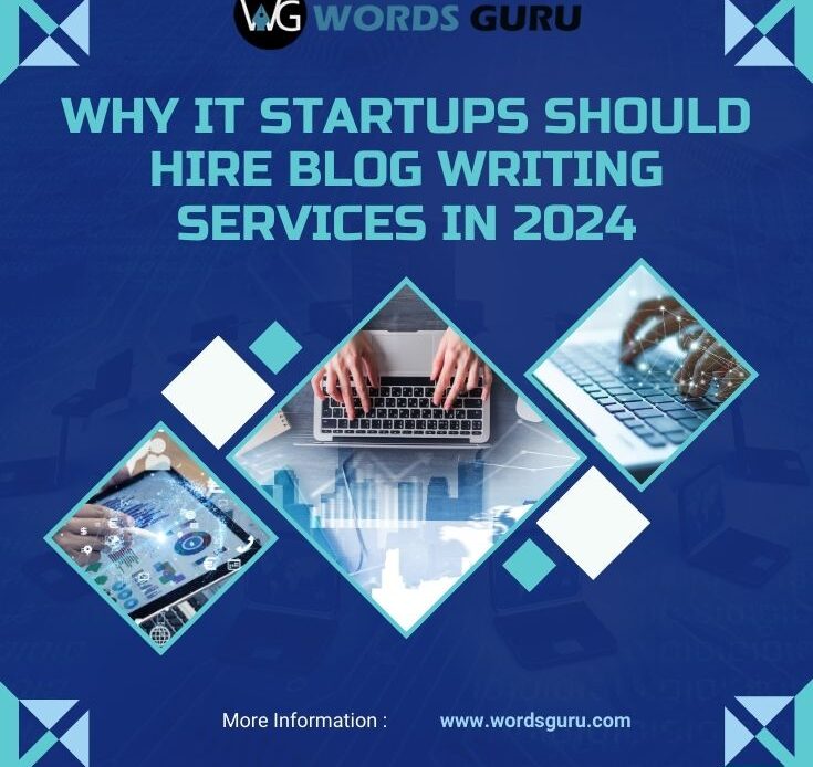 why it startups should hire blog writing services in 2024