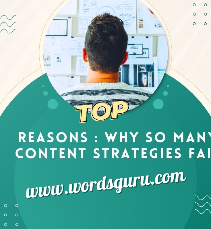 Reasons Why So Many Content Strategies Fail