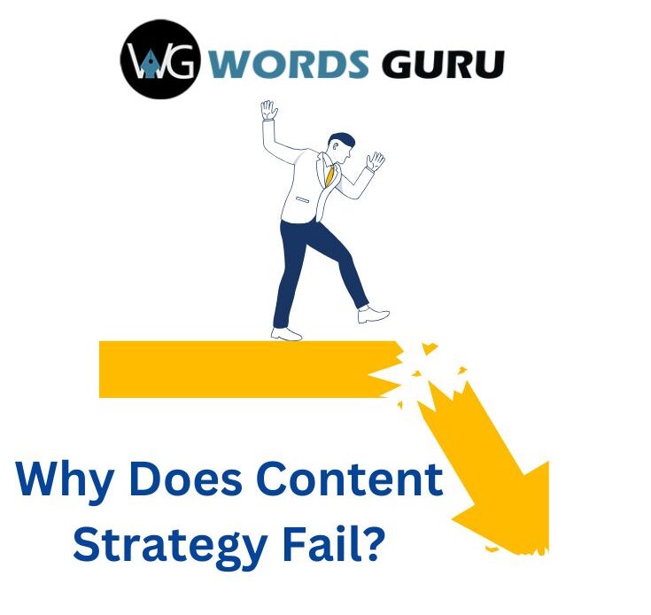 why does content strategy fail