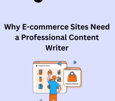 Why E-commerce Sites Need a Professional Content Writer