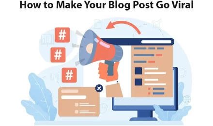 Proven Tips and Tricks to Make Your Blog Post Go Viral